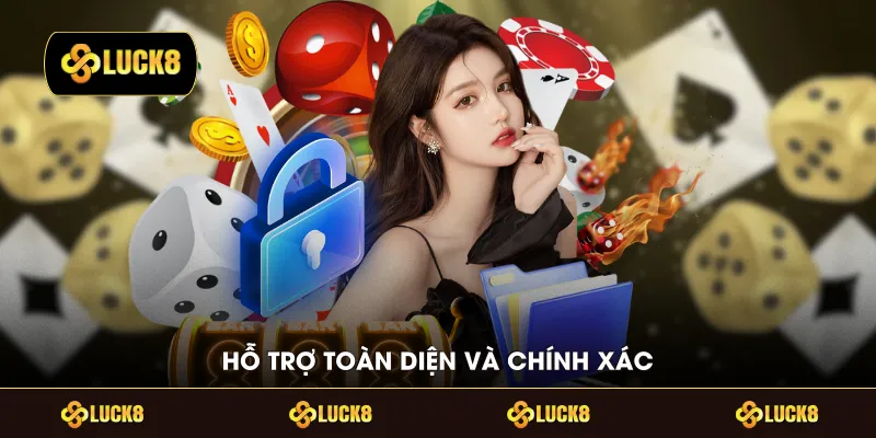 Hỗ trợ toàn diện và chính xác