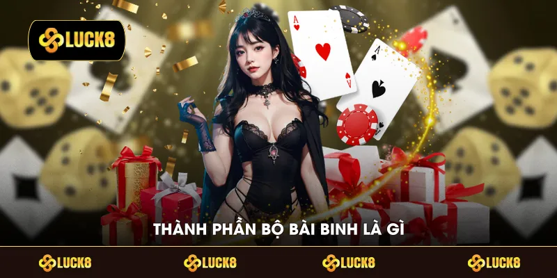 Thành phần bộ bài binh là gì